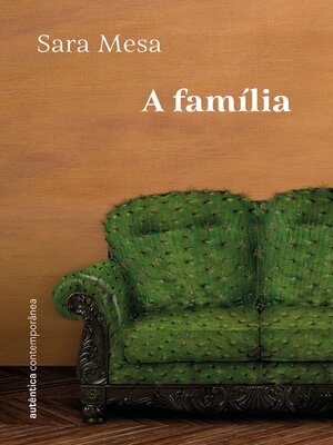 cover image of A família (da mesma autora de Um amor)